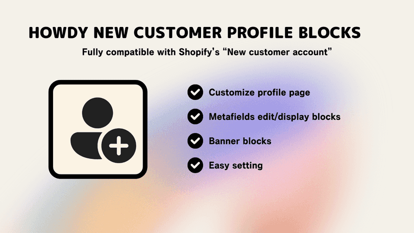 Howdy New customer profile page edit metafields Shopify app